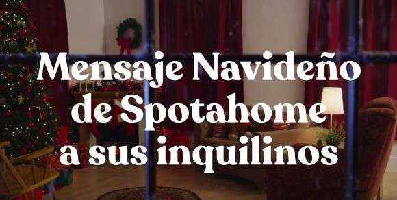 Spotahome manda a sus inquilinos a casa por Navidad