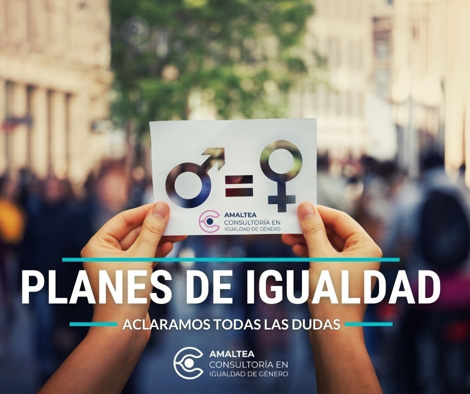 Amaltea Consultoría de Igualdad informa sobre las nuevas obligaciones legales en igualdad de género