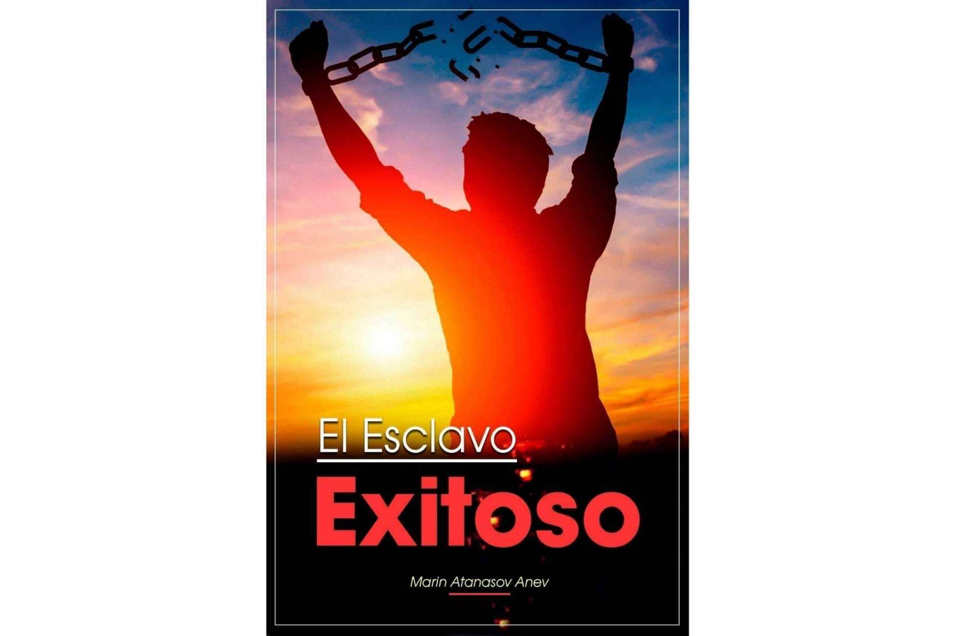 Cómo salir de la carrera de la rata a través de El Esclavo Exitoso de Marin Atanasov Anev