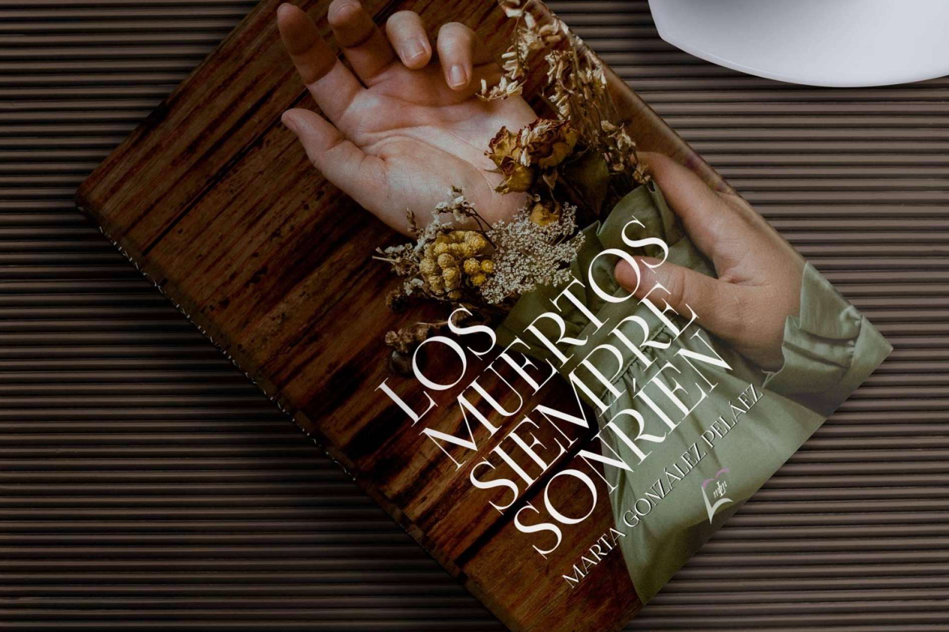La novela Los muertos siempre sonríen es para aquellos que creen que no les gusta la historia