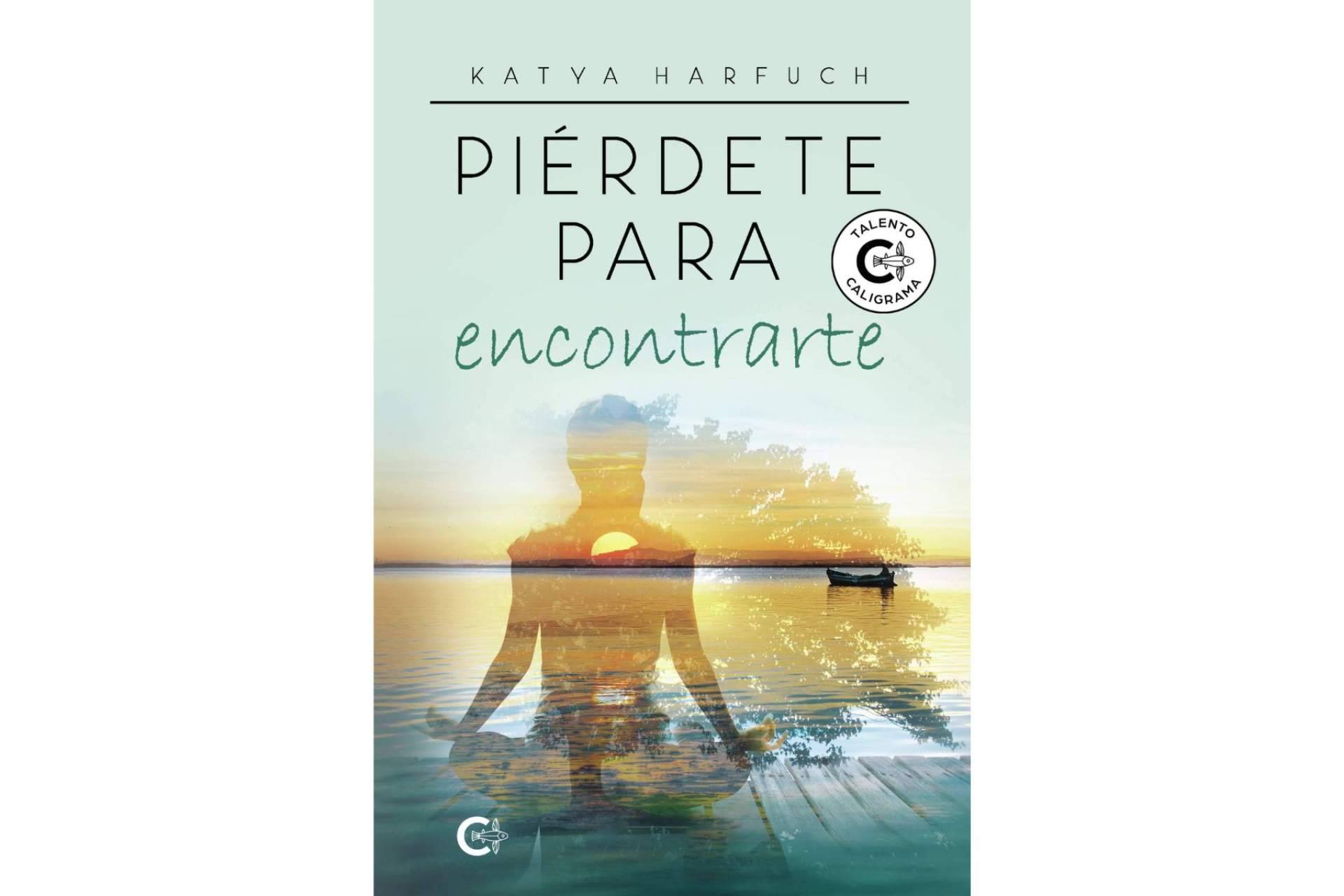 'Piérdete para encontrarte', el libro que funciona como un viaje de transformación y despertar espiritual