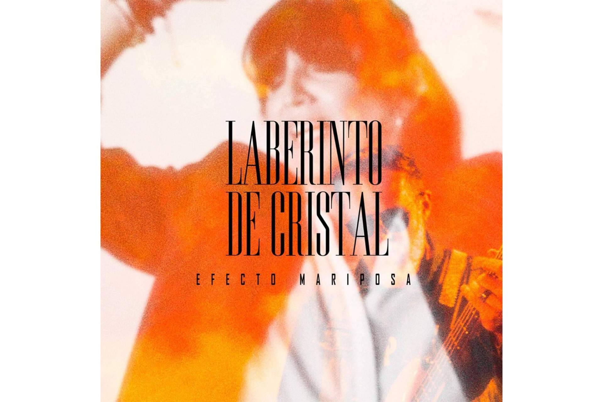 'Laberinto de Cristal', el nuevo single de Efecto Mariposa