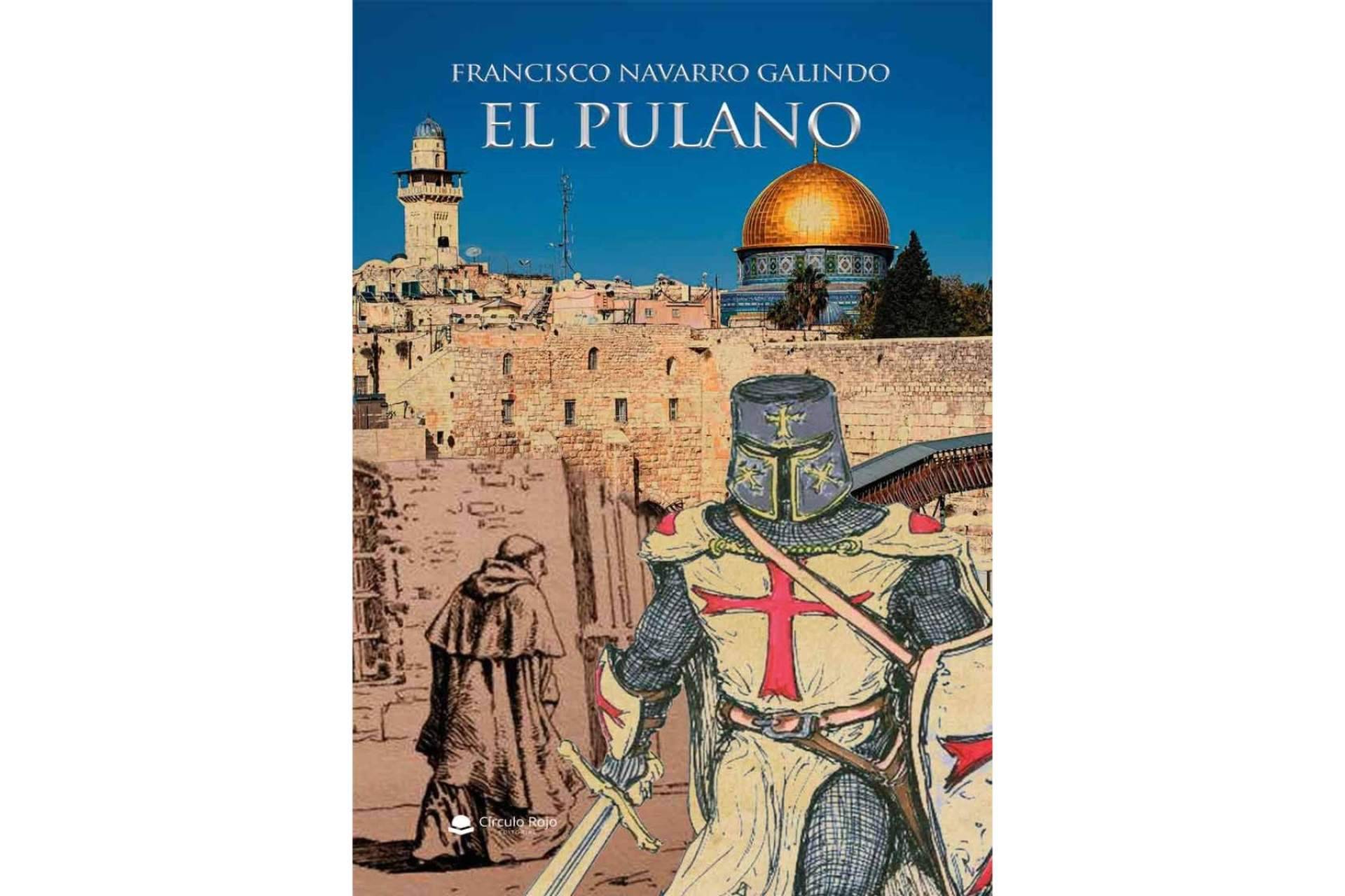 'El pulano', una novela histórica que destaca por su original planteamiento de Francisco Navarro Galindo